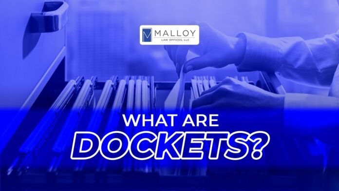 What is a Docket?